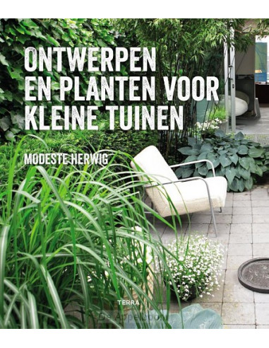 Ontwerpen en planten voor kleine tuinen