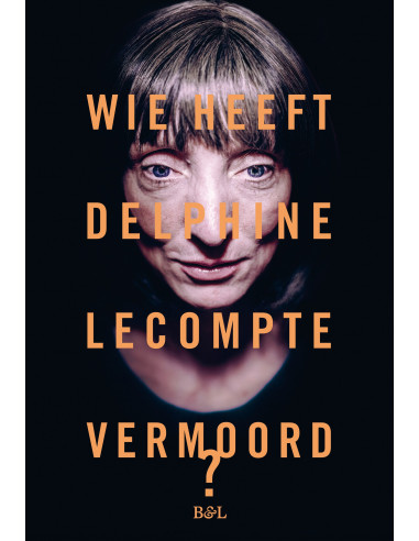 Wie heeft Delphine Lecompte vermoord