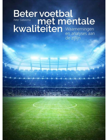 Beter voetbal met mentale kwaliteiten