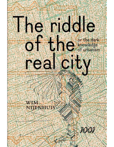 The Riddle of the real city, or the dark