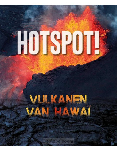 Hotspot! - Vulkanen van Hawaï