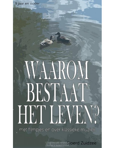 Waarom bestaat het leven?