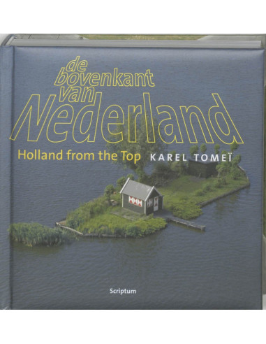 De bovenkant van Nederland ; Holland fro