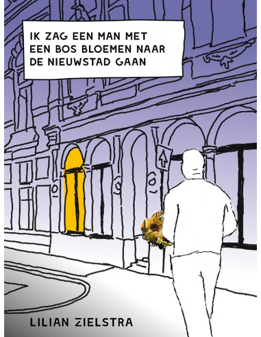 Ik zag een man met een bos bloemen naar 