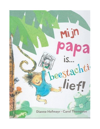 Mijn papa is... beestachtig lief