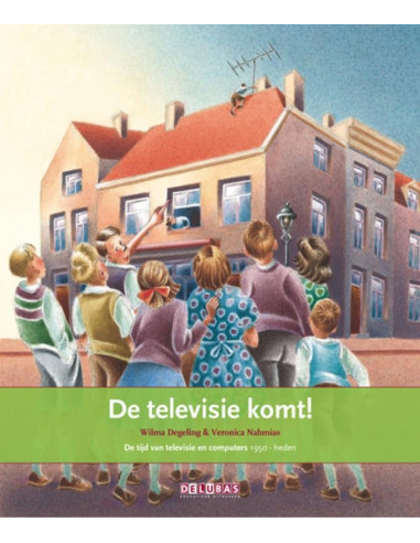 De televisie komt! / de tijd van televis