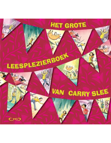 Het grote leesplezierboek van Carry Slee