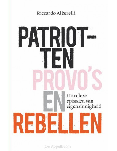 Patriotten, provo's en rebellen