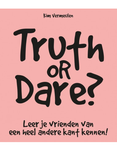 Truth or dare?