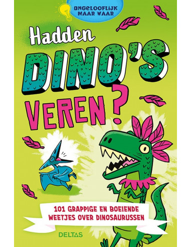 Hadden dino's veren?