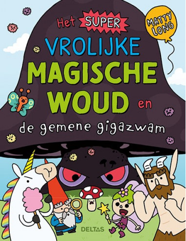 Het super vrolijke magische woud en de g