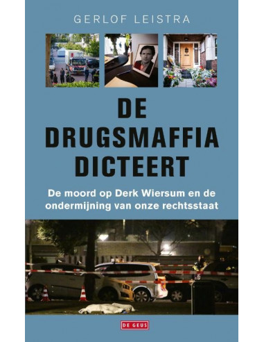 De drugsmaffia dicteert