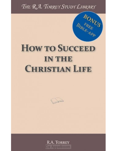 How to succeed in the christian life