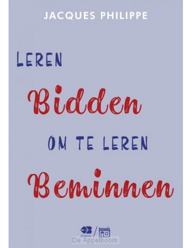 Leren bidden om te leren beminnen