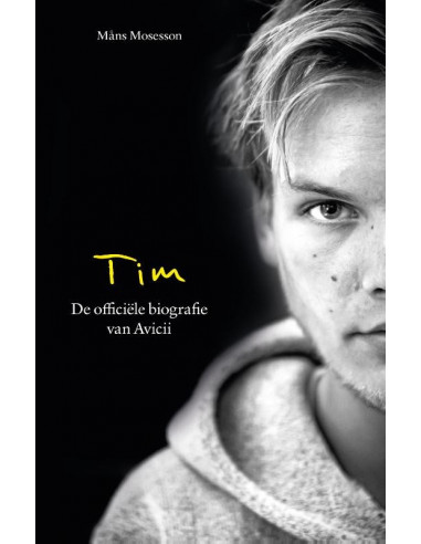 Tim - De officiële biografie van Avicii