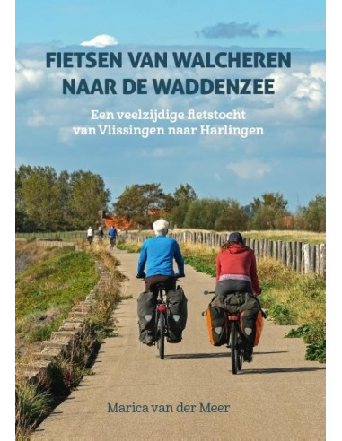 Fietsen van Walcheren naar de Waddenzee