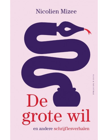 De grote wil en andere schrijflesverhale