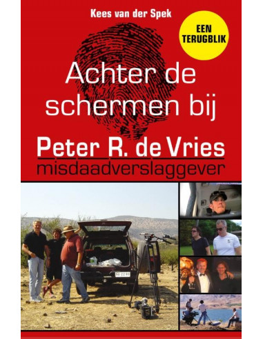 Achter de schermen bij Peter R. de Vries