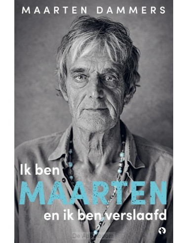 Ik ben Maarten en ik ben verslaafd