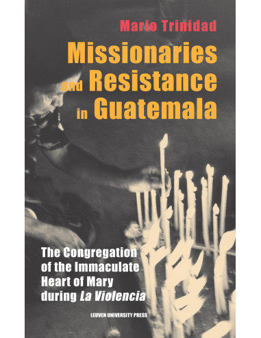 Missionaries and Resistance in Guatemala