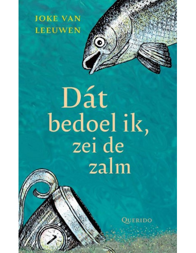 Dát bedoel ik, zei de zalm