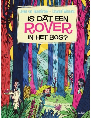 Is dat een rover in het bos?