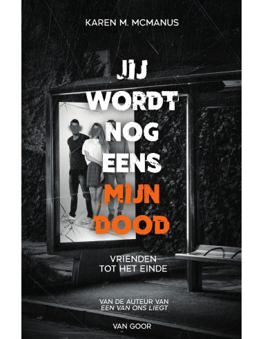 Jij wordt nog eens mijn dood