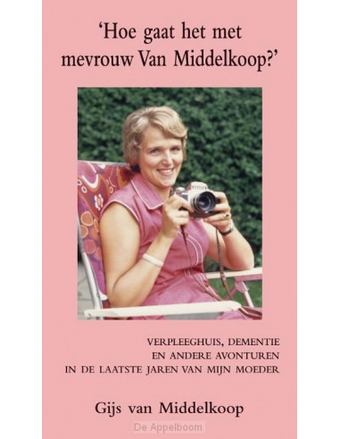 Hoe gaat het met mevrouw Van Middelkoop?