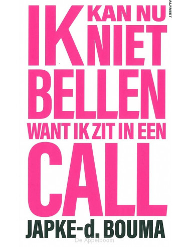 Ik kan nu niet bellen want ik zit in een