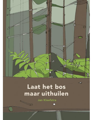 Laat het bos maar uithuilen