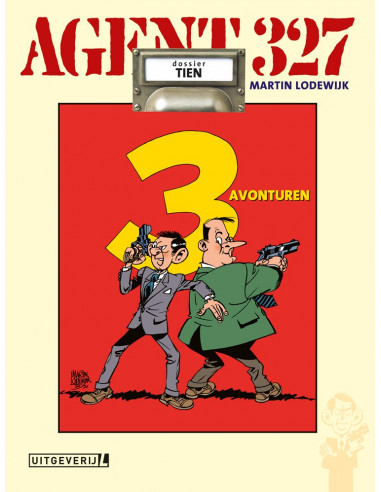 Agent 327 Dossier 10 Drie avonturen