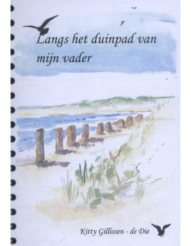 Langs het duinpad van mijn vader