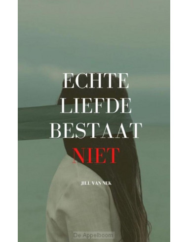 Echte liefde bestaat niet