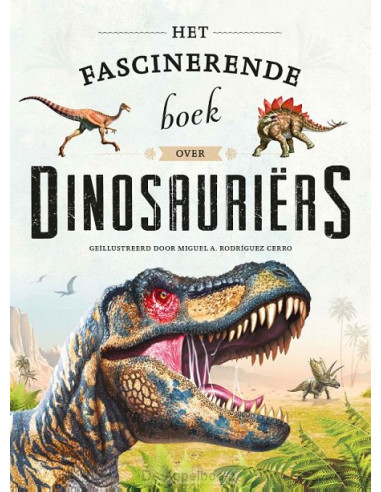 Het fascinerende boek over dinosauriërs