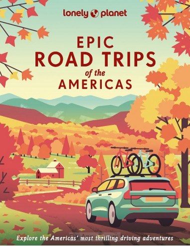 Lonely Planet Epic series Road Trips of 