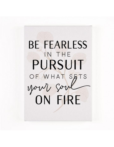 Be Fearless In The Pursuit Of What Sets