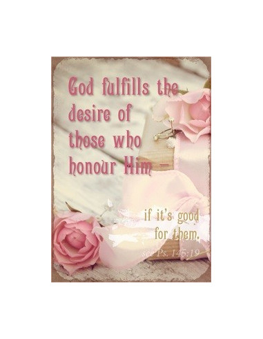 God fulfills the desire of those who hon