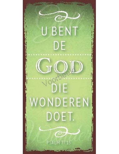 U bent de God die wonderen doet