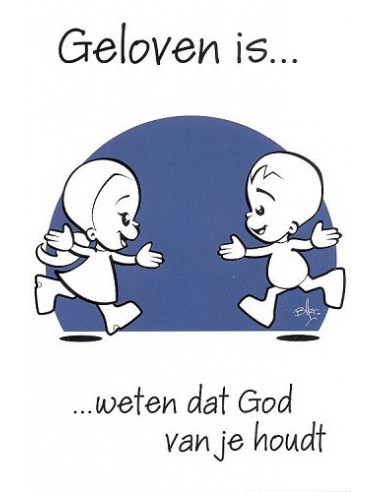 Prentbriefkaart geloven is weten dat God