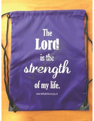 The Lord is the strength of my life