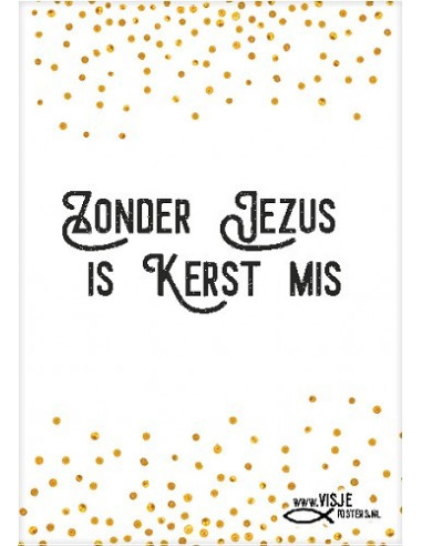 Zonder Jezus is kerst mis