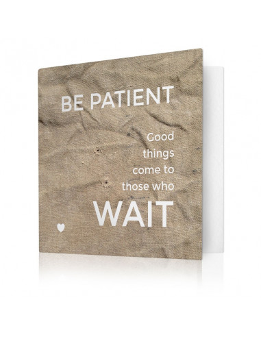 Be patient