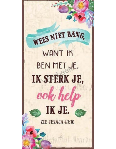 Wees niet bang want Ik ben met je