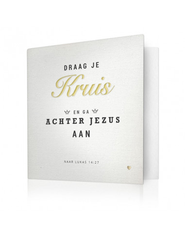 Draag je kruis en ga achter Jezus aan