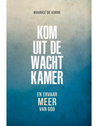 Kom uit de wachtkamer