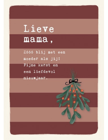 Lieve mama, zÃ³Ã³Ã³ blij met een moeder