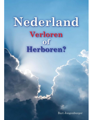 Nederland verloren of herboren