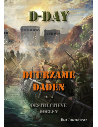 D-day duurzame daden tegen destructieve