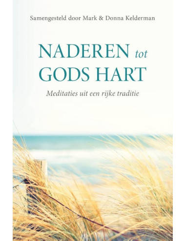 Naderen tot Gods hart