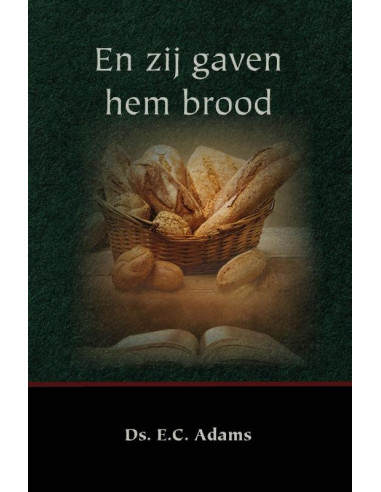 En zij gaven hem brood